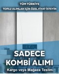 Tüm Türkiye ( Sadece Kombi Alımı ) +5.600,00TL